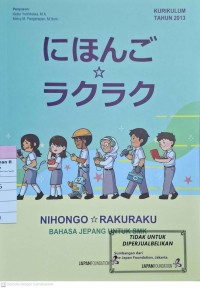 Image of Nihonggo Rakuraku ; Bahasa Jepang Untuk SMK